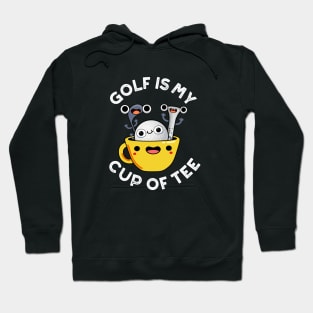 Golf Is My Cup Of Tee Cute Golf Pun Hoodie